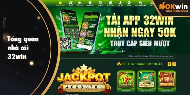Tổng quan nhà cái 32win