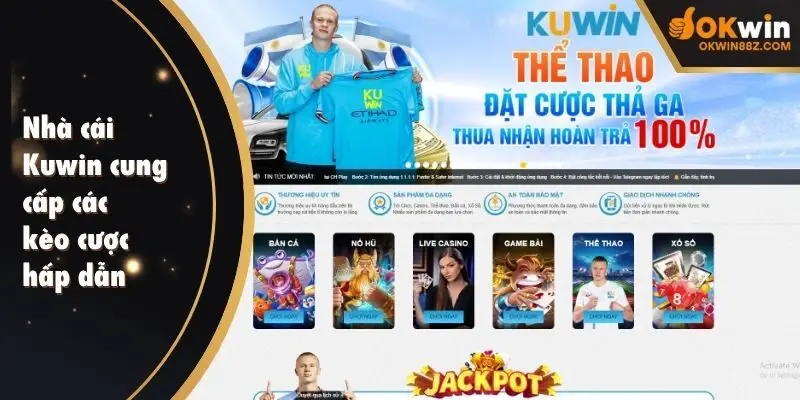 Nhà cái Kuwin cung cấp các kèo cược thể thao hấp dẫn